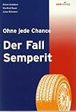 Der Fall Semperit. Ohne jede C