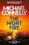 The Night Fire: A Ballard and Bosch Thriller (Ballard & Bosch 2) (English Edition)