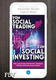 Vom Social Trading zum Social Investing: Alles, was Sie über Plattformen, Strategien, Rendite und Risiko wissen mü