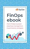 From FinOps to proven cloud cost management & optimization strategies (English Edition)