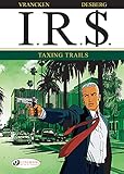 I.R.$. - Volume 1 - Taxing Trails (English Edition)