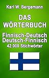 Das Wörterbuch Finnisch-Deutsch / Deutsch-Finnisch: 42.000 Stichwörter (Wörterbücher)