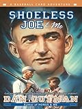Shoeless Joe & Me (Baseball Card Adventures Book 4) (English Edition)
