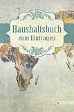 KLARBUCH Haushaltsbuch zum Eintragen 'Alte Weltkarte 2': Geld verdienen, vermehren und sparen im Alltag und Haushalt (inklusive 33 Profi-Spartipps), A5, Für Sing