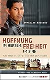 Hoffnung im Herzen, Freiheit im Sinn: Vier Jahre auf der Flucht nach Deutschland. Aufgeschrieben von Marianne M