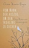 Vom Mann, der auszog, um den Frühling zu suchen: Eine Reise zur Leichtigk