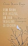 Vom Mann, der auszog, um den Frühling zu suchen: Eine Reise zur Leichtigk