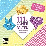 111 x Papierfalten – Kinderleichter Faltspaß: Bastelblock mit Anleitungen und 111 kunterbunten Papieren zum Sofort-Loslegen – Für Kinder ab 5 J