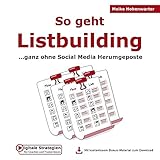 So geht Listbuilding: …ganz ohne Social Media Herumgeposte (Digitale Strategien für Coaches und Trainerinnen)