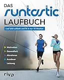 Das Runtastic-Laufbuch: Lauf dich schlank und fit in nur 10 W