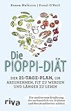 Die Pioppi-Diät: Der 21-Tage-Plan, um abzunehmen, fit zu werden und länger zu leb