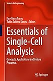 Essentials of Single-Cell Analysis: Concepts, Applications and Future Prospects (Series in BioEngineering) (English Edition)