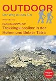 Slowakei/Polen: Trekkingklassiker in der Hohen Tatra (Outdoor Wanderführer)