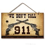 Wand-Heimdekoration, 30,5 x 20,3 cm, Schild aus Holz mit Aufschrift „We Don't Call 911“ für den Außenbereich, zum Aufhängen, Aluminiump