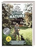 The Great Outdoors – Hello Nature: Kulinarische Abenteuer vor deiner Haustür – vom Gemüsegarten bis zum eigenen Bienenvolk. Mit 85 grandiosen Rezep