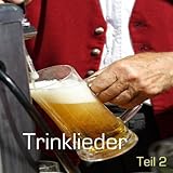Lustige Trinklieder - Leicht Frivol - Teil 2 / German Beer Drinking Songs - Volume 2
