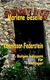 Kommissar Federstein 6 - Burgen belagern für Anfäng