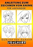 Anleitung zum Zeichnen von Anime für Anfänger Schritt für Schritt: Manga- und Anime-Zeichentutorials Buch 2