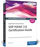 SAP HANA 2.0 Certification Guide: Application Associate Exam (SAP PRESS: englisch)