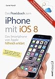 iPhone 6 / 6 Plus in der Praxis mit iOS 8 : Infos zum Datentausch mit OS X Mavericks / Yosemite und iCloud / iCloud Drive - für alle iPhones ab ... Das Smartphone von Apple hilfreich erk