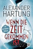 Wenn die Zeit gekommen ist (Ein Jan-Tommen-Thriller 6)