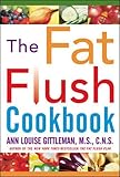 The Fat Flush Cookbook