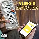 YUBO X BOOSTER [Explicit]