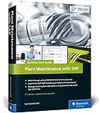 Plant Maintenance with SAP: Business User Guide (SAP PRESS: englisch)