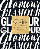 Glamour: 30 Years of Women Who Have Reshaped the W