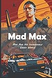 Mad Max: Max And His Increasingly Crazy World: Mad Max S