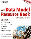 The Data Model Resource Book: A Library of Universal Data Models for All Enterprises, Volume 1 (The Data Model Resource Book, 1, Band 1)