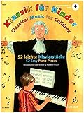 Klassik für Kinder - 52 leichte Klavierstücke von Bach bis Debussy - mit Online-Audiodatei (Musiknoten)