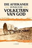 Die Afrikaner se Plek in die Volketuin van God (Afrikaans Edition)