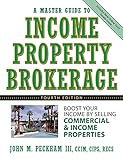 Income Property Brokerage 4e: Boost Your Income by Selling Commercial and Income Prop