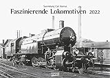 Faszinierende Lokomotiven 2022: Din A3 Wandkalender. Bildkalender zum Thema Züg