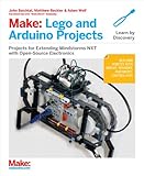 Make: Lego and Arduino Projects: Projects for extending MINDSTORMS NXT with open-source electronics (English Edition)