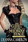 The Girl on the Midway Stage: A Novel of Love, Ambition, and Scandal at the 1893 Chicago World's Fair (The Dancer Chronicles Book 1) (English Edition)