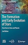 The Formation and Early Evolution of Stars: From Dust to Stars and Planets (Astronomy and Astrophysics Library)