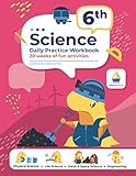 6th Grade Science: Daily Practice Workbook | 20 Weeks of Fun Activities | Physical, Life, Earth & Space Science | Engineering | + Video Explanations ... Explanations Included | 200+ Pages Workbook)