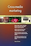 Cross-media marketing All-Inclusive Self-Assessment - More than 690 Success Criteria, Instant Visual Insights, Comprehensive Spreadsheet Dashboard, Auto-Prioritized for Quick R