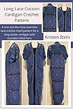 Long Lace Cocoon Cardigan Crochet Pattern: A one-size-fits-most seamless lace crochet motif pattern for long duster cardigan with rounded rolled hem. (English Edition)