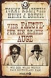 Vier Fäuste für ein blaues Auge: Wie der Wilde Westen nach Deutschland k