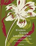 Blumen, Gärten, Landschaften: Bilder und G