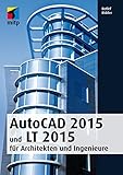 AutoCAD 2015 und LT 2015 für Architekten und Ing