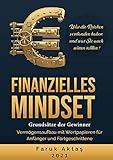 Finanzielles Mindset - Grundsätze der Gewinner: Vermögensaufbau mit Wertpapieren für Anfänger und Fortg