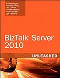 Microsoft BizTalk Server 2010 Unleashed (English Edition)