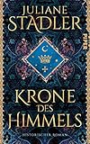 Krone des Himmels: Historischer Roman | Spannendes Mittelalter-Epos »(Ein) historischer Roman der Extraklasse« Daniel W
