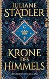 Krone des Himmels: Historischer Roman | Spannendes Mittelalter-Epos »(Ein) historischer Roman der Extraklasse« Daniel W