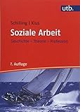 Soziale Arbeit: Geschichte, Theorie, Profession (UTB L (Large-Format) / Uni-Taschenbücher) (Studienbücher für soziale Berufe)