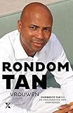 Rondom Tan: Humberto Tan en de vrouwen die hem inspireren (Dutch Edition)